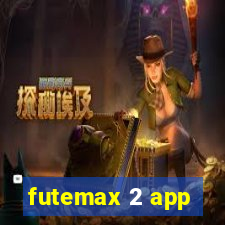 futemax 2 app